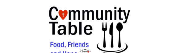 Haven Ministries Host First Community Table Event